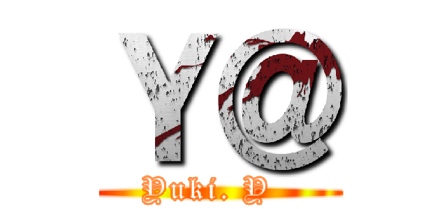 Ｙ＠ (Yuki. Y  )