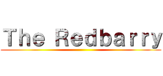 Ｔｈｅ Ｒｅｄｂａｒｒｙ ()