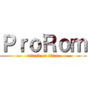 ＰｒｏＲｏｍ (attack on titan)