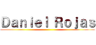 Ｄａｎｉｅｌ Ｒｏｊａｓ ()