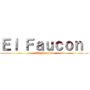 Ｅｌ Ｆａｕｃｏｎ  (El Faucon )