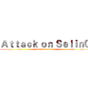 Ａｔｔａｃｋ ｏｎ ＳｅｌｉｎＯ (dominant eastern)