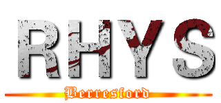 ＲＨＹＳ (Berresford)