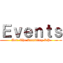 Ｅｖｅｎｔｓ (Aot: The Rumbling RP)