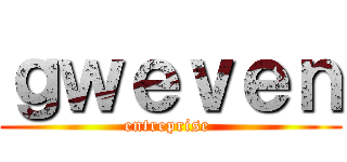 ｇｗｅｖｅｎ (entreprise )