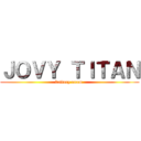 ＪＯＶＹ ＴＩＴＡＮ (battery exam )