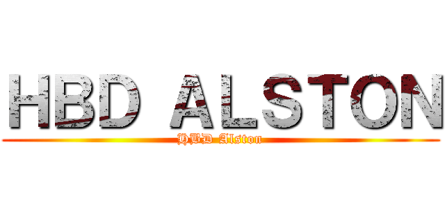 ＨＢＤ ＡＬＳＴＯＮ (HBD Alston)