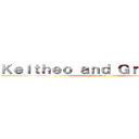 Ｋｅｉｔｈｅｏ ａｎｄ Ｇｒｉｓｈｉｅｔ (a love story)