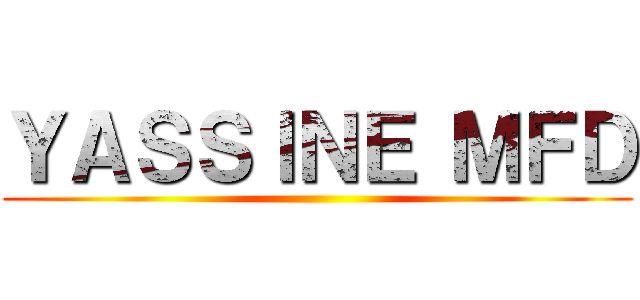 ＹＡＳＳＩＮＥ ＭＦＤ ()