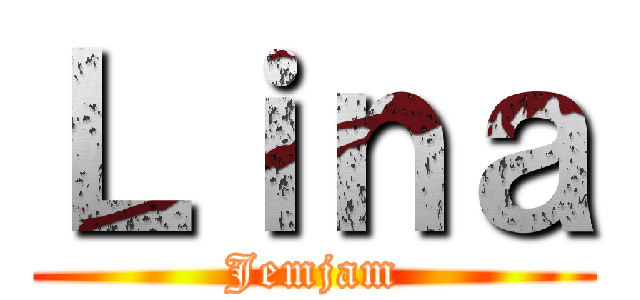 Ｌｉｎａ (Jemjam)