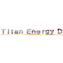 Ｔｉｔａｎ Ｅｎｅｒｇｙ Ｄｒｉｎｋ (Titan )