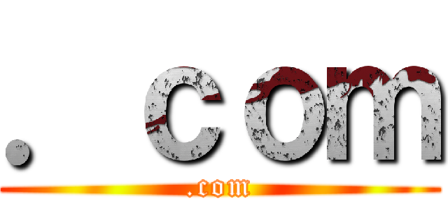．ｃｏｍ (.com)