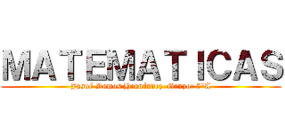 ＭＡＴＥＭＡＴＩＣＡＳ (Josué Ramos Hernández  Grupo: 5°A)