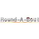 Ｒｏｕｎｄ－Ａ－Ｂｏｕｔ (Music Festival)