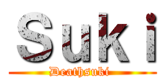 Ｓｕｋｉ (Deathsuki )