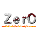 ＺｅｒＯ (Like&Subscription)