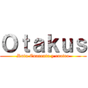 Ｏｔａｋｕｓ (Ruta Cuarenta y cuatro)