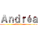 Ａｎｄｒéａ (Andréa)