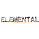 ＥＬＥＭＥＮＴＡＬ (Heroes)