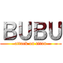 ＢＵＢＵ (attack on titan)