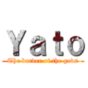 Ｙａｔｏ (The border of the gods)