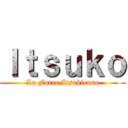Ｉｔｓｕｋｏ (La Force Itsukienne)