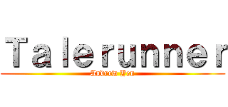 Ｔａｌｅｒｕｎｎｅｒ (Andrew Yen)