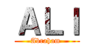 ＡＬＩ (Abraham )