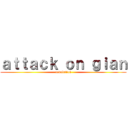 ａｔｔａｃｋ ｏｎ ｇｉａｎ (revolution)
