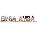 ＥＭＢＡ ＡＭＢＡ  (LLEVAMOS LAS ALAS DE LA LIBERTAD EN LA ESPALDA)