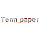 Ｔｅｒｍ ｐａｐｅｒ (進撃の巨人)