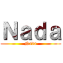 Ｎａｄａ (Nada)