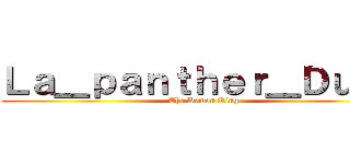 Ｌａ＿ｐａｎｔｈｅｒ＿Ｄｕ９３ (The Demon King)