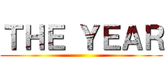 ＴＨＥ ＹＥＡＲ ()