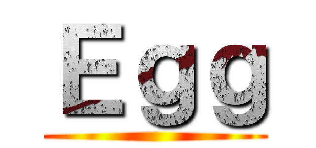 Ｅｇｇ ()