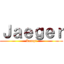 Ｊａｅｇｅｒ (Kampf)