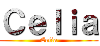 Ｃｅｌｉａ (Celia)
