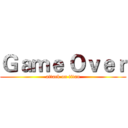 Ｇａｍｅ Ｏｖｅｒ (attack on titan)