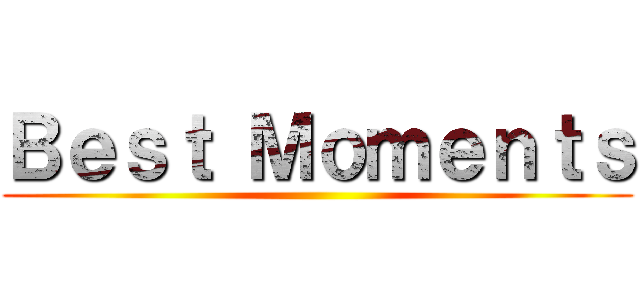 Ｂｅｓｔ Ｍｏｍｅｎｔｓ ()