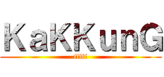ＫａＫＫｕｎＧ (fffff)