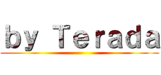 ｂｙ Ｔｅｒａｄａ ()
