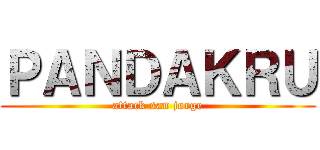 ＰＡＮＤＡＫＲＵ (attack san jorge)