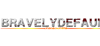 ＢＲＡＶＥＬＹＤＥＦＡＵＬＴ (FLYING FAILY)