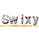 Ｓｗｉｘｙ (attack on titan)