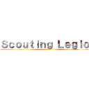 Ｓｃｏｕｔｉｎｇ Ｌｅｇｉｏｎ ()