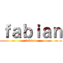 ｆａｂｉａｎ (fabian)