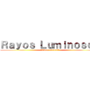 Ｒａｙｏｓ Ｌｕｍｉｎｏｓｏｓ ("Cámara Oscura")