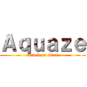 Ａｑｕａｚｅ (attack on titan)