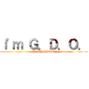 ｉ\'ｍ Ｇ．Ｄ．Ｏ． (ANDY GHOST)