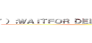 '）；ＷＡＩＴＦＯＲ ＤＥＬＡＹ '０：０：５'－－ ()